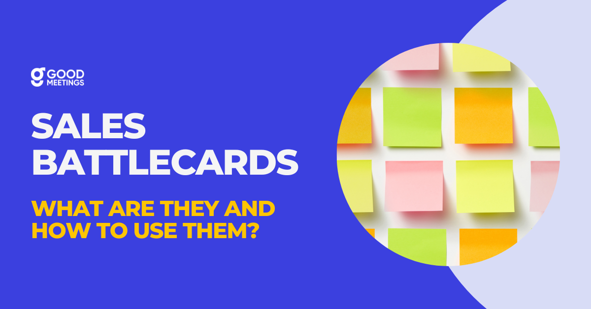 The Complete Guide To Sales Battlecards 2024 Goodmeetings