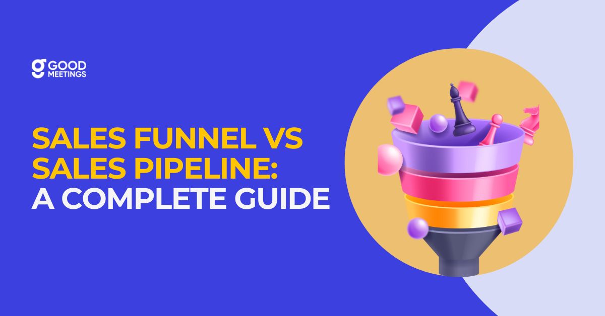 Sales Funnel Vs Sales Pipeline A Complete Guide AI Powered Sales